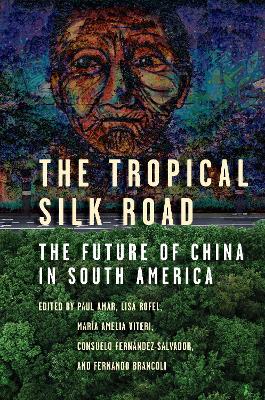Tropical Silk Road: The Future of China in South America