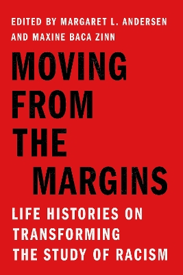 Moving from the Margins: Life Histories on Transforming the Study of Racism New edition