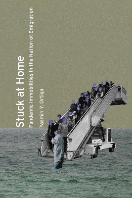 Stuck at Home: Pandemic Immobilities in the Nation of Emigration New edition