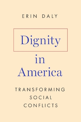 Dignity in America: Transforming Social Conflicts New edition