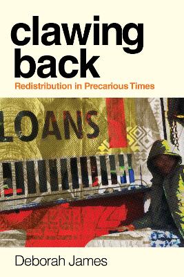 Clawing Back: Redistribution in Precarious Times New edition