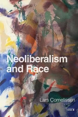 Neoliberalism and Race New edition