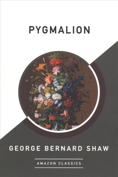 Pygmalion (AmazonClassics Edition)