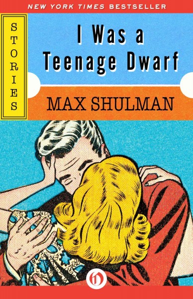 I Was a Teenage Dwarf: Stories