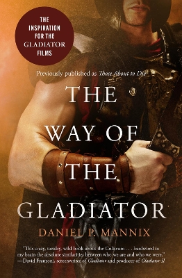 Way of the Gladiator: Inspiration for the Gladiator Films