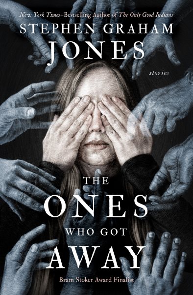 Ones Who Got Away: Stories