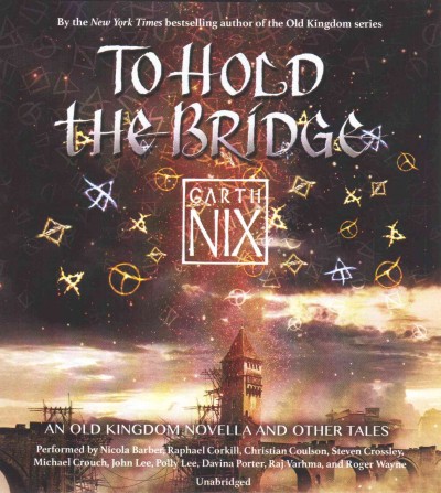 To Hold the Bridge Unabridged edition