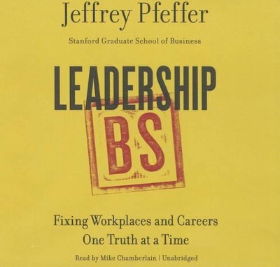Leadership Bs Lib/E: Fixing Workplaces and Careers One Truth at a Time Unabridged edition