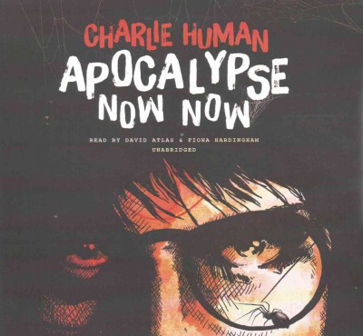 Apocalypse Now Now Lib/E Unabridged edition