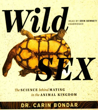 Wild Sex: The Science Behind Mating in the Animal Kingdom