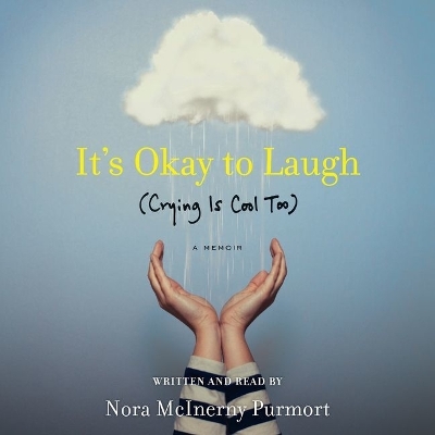 It's Okay to Laugh: (crying Is Cool Too) Unabridged edition