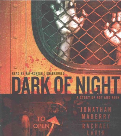 Dark of Night: A Story of Rot and Ruin