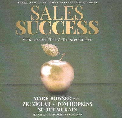 Sales Success Lib/E: Motivation from Today's Top Sales Coaches Unabridged edition