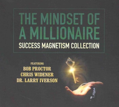 Mindset of a Millionaire Lib/E: Success Magnetism Collection Library Edition