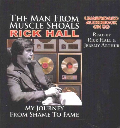 Man from Muscle Shoals: My Journey from Shame to Fame Unabridged edition