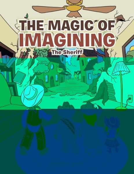 Magic of Imagining: The Sheriff