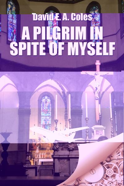 Pilgrim in Spite of Myself