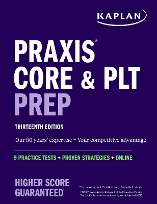 Praxis Core and PLT Prep: 9 Practice Tests plus Proven Strategies plus Online Thirteenth Edition