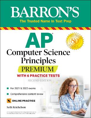 AP Computer Science Principles Premium:  6 Practice Tests plus Comprehensive  Review plus Online Practice Second Edition