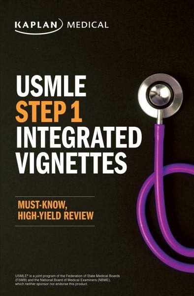 USMLE Step 1: Integrated Vignettes, Second Edition: Must-know, high-yield  review Second Edition