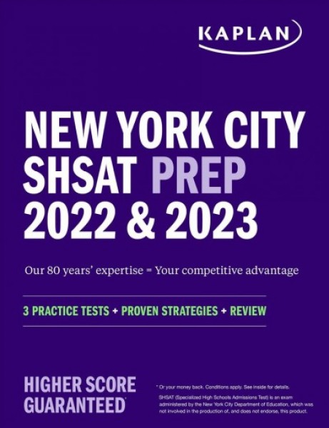 New York City Shsat Prep 2022 & 2023: 3 Practice Tests plus Proven Strategies plus Review