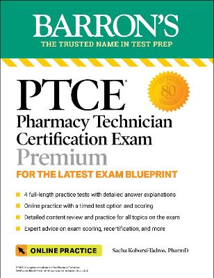 PTCE: Pharmacy Technician Certification Exam Premium: 4 Practice Tests + Comprehensive Review + Online Practice