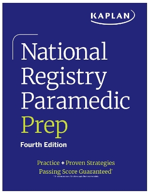National Registry Paramedic Prep: Practice plus Proven Strategies Fourth Edition