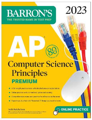 AP Computer Science Principles Premium, 2023:  6 Practice Tests plus  Comprehensive Review plus Online Practice