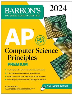 AP Computer Science Principles Premium, 2024:  6 Practice Tests plus  Comprehensive Review plus Online Practice