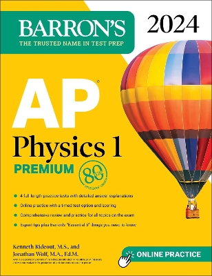 AP Physics 1 Premium, 2024: 4 Practice Tests plus Comprehensive Review plus Online  Practice