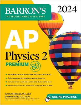 AP Physics 2 Premium, 2024: 4 Practice Tests plus Comprehensive Review plus Online  Practice