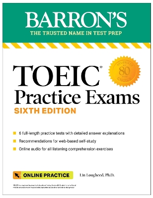 TOEIC Practice Exams: 6 Practice Tests plus Online Audio, Sixth Edition Sixth Edition
