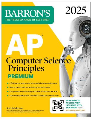 AP Computer Science Principles Premium, 2025: Prep Book with 6 Practice  Tests plus Comprehensive Review plus Online Practice