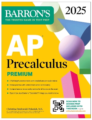 AP Precalculus Premium, 2025: Prep Book with 3 Practice Tests plus  Comprehensive Review plus Online Practice