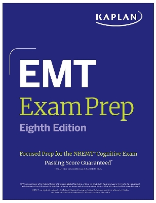 EMT Exam Prep, Eighth Edition: Focused Prep for the NREMT Cognitive Exam plus  One Full Length Practice Test Eighth Edition