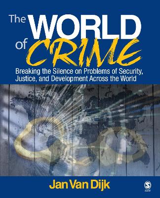 World of Crime: Breaking the Silence on Problems of Security, Justice and Development Across the World