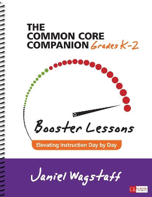 Common Core Companion: Booster Lessons, Grades K-2: Elevating Instruction Day by Day