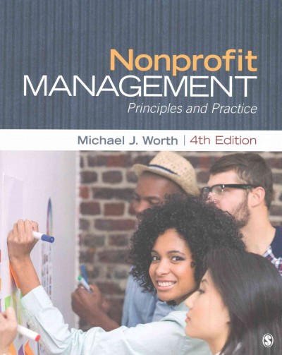Bundle: Worth: Nonprofit Management 4e plus Libby: Cases in Nonprofit Management 4th ed.