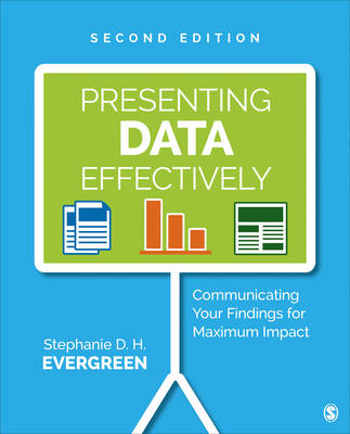 Presenting Data Effectively: Communicating Your Findings for Maximum Impact 2nd Revised edition