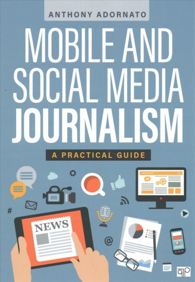Mobile and Social Media Journalism: A Practical Guide