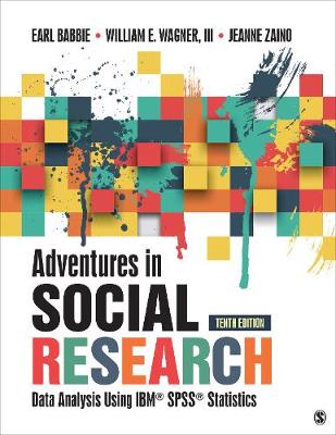 Adventures in Social Research: Data Analysis Using IBMA(R) SPSSA(R) Statistics