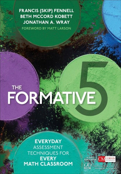 Formative 5: Everyday Assessment Techniques for Every Math Classroom