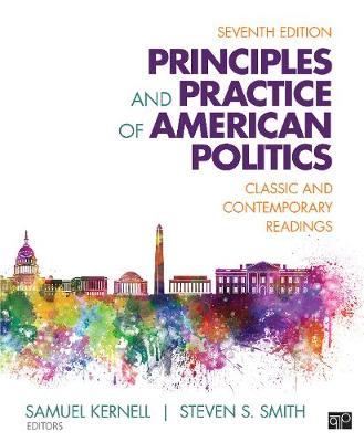 Principles and Practice of American Politics: Classic and Contemporary Readings 7th ed.