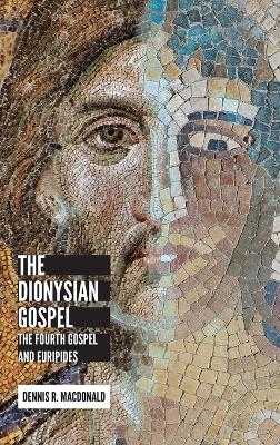 Dionysian Gospel: The Fourth Gospel and Euripides