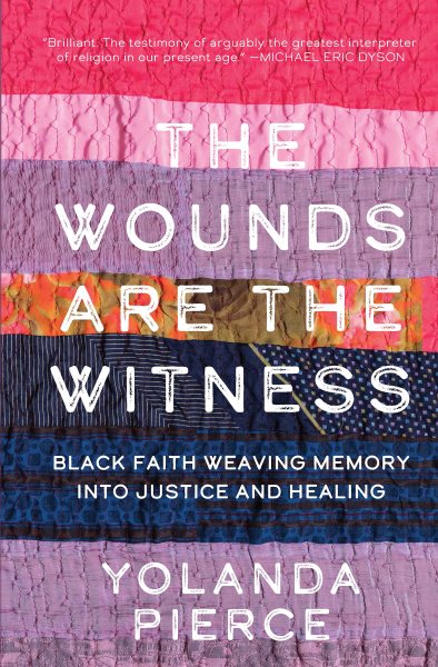 Wounds Are the Witness: Black Faith Weaving Memory into Justice and Healing
