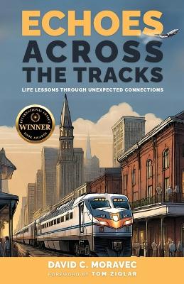 Echoes Across the Tracks: Life Lessons Through Unexpected Connections