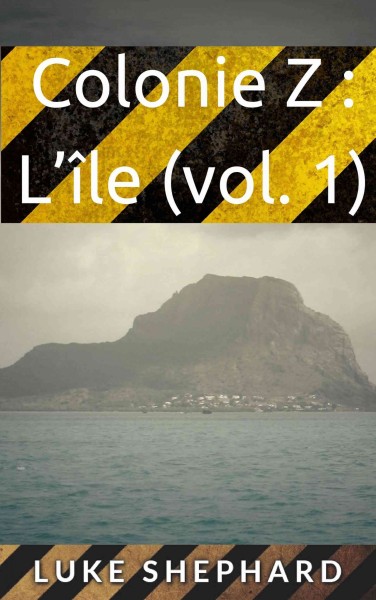 Colonie Z : Lâ€™Ã®le (vol. 1)