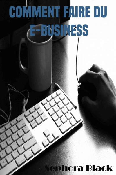 Comment faire du e-business