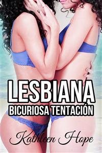 Lesbiana: Bicuriosa TentaciÃ³n