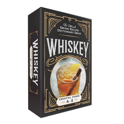 Whiskey Cocktail Cards AZ: The Ultimate Drink Recipe Dictionary Deck